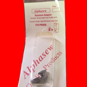 foot super high shank new alphasew adaptor converts all side clamping low shank feet, ruffler to fit kenmore 158 series sewing machines. part # p60666